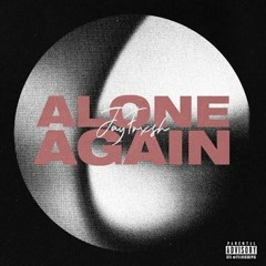 Jayfrxsh - ALONE AGAIN (Official Audio)