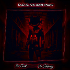 (cut preview) DA FUNK - DA SCHRANZ (D.O.K. vs Daft Punk - schranz edit)
