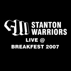 Stanton Warriors - LIVE @ Breakfest 2007