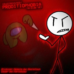PRODITIOPHOBIA - (Electricuted) (A-Side V2)