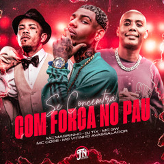 Se concentra na ponta do Pau (feat. Mc Code & MC Vitinho Avassalador)