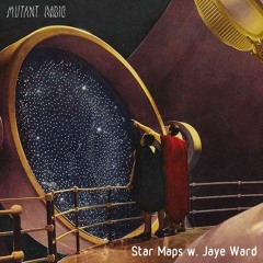 Star Maps w. Jaye Ward [29.01.2021]