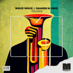 Wave Wave & Damien N-Drix - Trumpz (DJ HANMIN Remix)