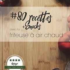 Télécharger #PDF 80 recettes avec la friteuse à air chaud Gratuit ~ Markus Meyer