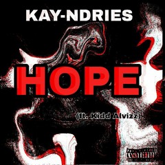 Kay-Ndries "HOPE" (ft Kidd Alvizz).mp3