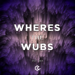 Wheres The Wubs(VOL 004)