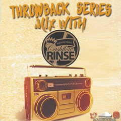 THROWBACK DANCEHALL SERIES MIX BY CASHFLOW RINSE EP. 3