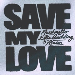 Marshmello, Ellie Goulding, AVAION - Save My Love (MrOxygen Remix)