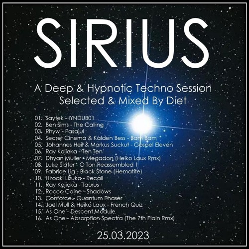SIRIUS - Deep & Hypnotic Techno Session Mixed By Diet (25.03.2023)
