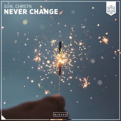 SON, CHRSTN - Never Change (Radio Edit)