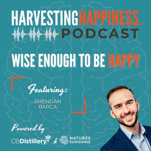 Wise Enough to Be Happy with Brendan Barca