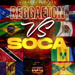 DJ Tres presents Reggaeton vs Soca