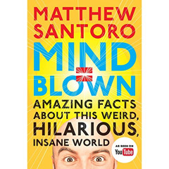 free EBOOK 🎯 Mind = Blown: Amazing Facts About This Weird, Hilarious, Insane World b