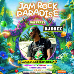 JAM ROCK PARADISE 🌴🇯🇲 | REGGAE & DANCEHALL | SAT 9th AUG 2025 | MIXED BY @DJDREX