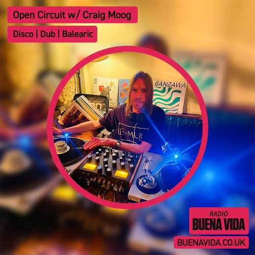 Open Circuit w/ Craig Moog - Radio Buena Vida 11.12.24