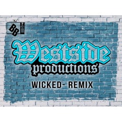 Wicked Remix Westside Productions