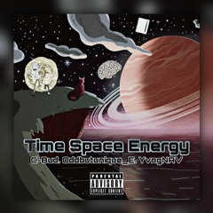 Time Space Energy ft OddButUnique_E & YvngNAV