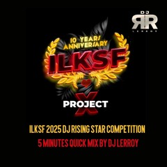 5min ILKSF Rising Star Contest Mix