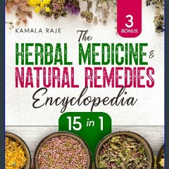 ebook read [pdf] 📖 The Herbal Medicine & Natural Remedies Encyclopedia: Unlock the Healing Potenti