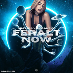 Don't Start Now x Feral (Borfrok Mashup)