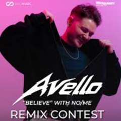 AVELLO, No/Me - Believe (Neel Down Remix / Vocal Flip)