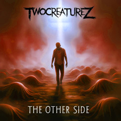 TwoCreatureZ - The Other Side