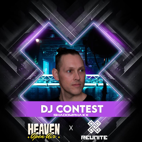 Reunite at Heaven Open Air - DJ Contest ShadowPhaxx