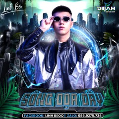 NONSTOP - SÔNG ĐỌA ĐẦY - LINH BEO