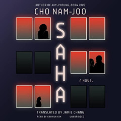 [ACCESS] KINDLE 📤 Saha: A Novel by  Cho Nam-Joo,Kahyun Kim,Blackstone Publishing [KI