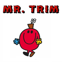 Mr. Trim! (Prod. Jdolla)