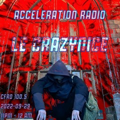 Acceleration Radio - Le CrazyNice - 2022-09-29