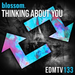 blossom. - Thinking About You