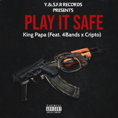 Play It Safe (Feat. 4Bands & Cripto)