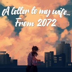 Nathan Wagner - A Letter To My Wife... From 2072