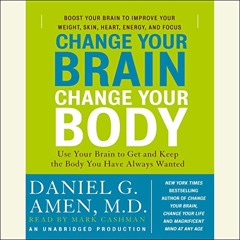 [DOWNLOAD] EPUB 📝 Change Your Brain, Change Your Body: Use Your Brain to Get and Kee