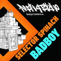 Selector Spinach - Badboy (Out Now on Amen4Tekno)