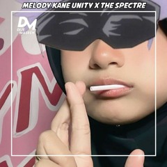 DJ MELODY KANE UNITY X THE SPECTRE