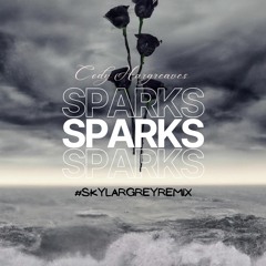 Sparks (skylargreyremix)