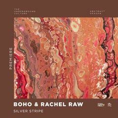 PREMIERE: BOHO & Rachel Raw - Silver Stripe (Original Mix) [Yoshitoshi]
