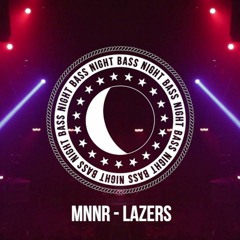 Lazers (Reni B Edit) - MNNR