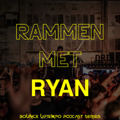 RAMMEN MET RYAN 2.0 | Bounce Uptempo Podcast Series hosted by RYλN