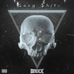 Gang $hit EP