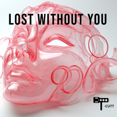 Lost without you - FREE DOWNLOAD