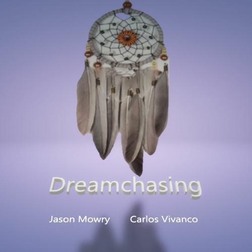 Dreamchasing by Jason Mowry & Carlos Vivanco