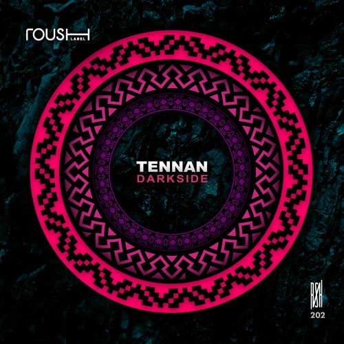 Tennan - Darkside [Roush Label]