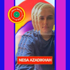 Chilling with Nesa Azadikhah, a Mixtape