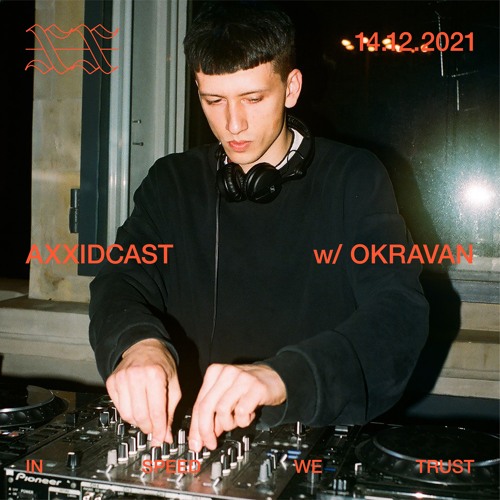 Axxidcast w/ Okravan - 14.12.2021