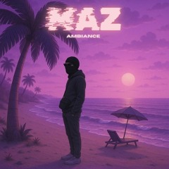 Maz - Ambiance