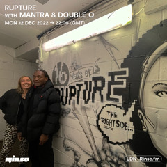 Rupture with Mantra & Double O - 12 December 2022