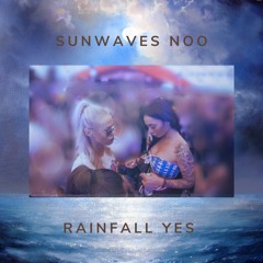 Sunwaves Noo - Rainfall Yes